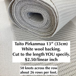 White Finnish Rya (Ryijy) Rug backing. 13-Inch Wide. Made of Wool and Linen for Surface hand-knotting  Made by Taito Pirkanmaa. Cut for you.