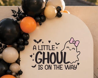 A Little Ghoul Is On The Way Decal Sign, Baby Shower Vinyl,  Girl Baby Shower, Halloween Theme Baby Shower, Cute Ghost Sticker