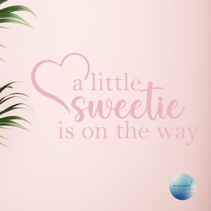 A Little Sweetie Is On The Way Decal Sign, Baby Shower Vinyl Decoration, Gender Reveal, Girl Baby Shower, Boy Baby Shower, Backdrop Decor