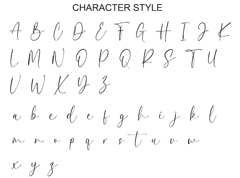 May include: A black and white character style chart featuring the full alphabet in both uppercase and lowercase letters. The text 'CHARACTER STYLE' is printed at the top, followed by a handwritten, cursive-style font displaying each letter from A to Z.