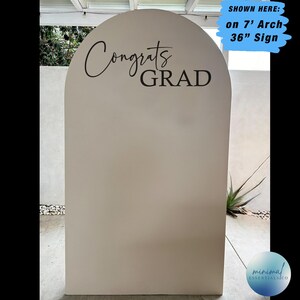 Graduation decal shown  on 7' arch - Text Congrats Grad