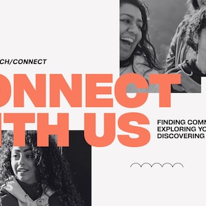 K&ouml;nnte beinhalten: Werbegrafik mit dem Text "CONNECT WITH US" in gro&szlig;en orangefarbenen Buchstaben. Das Bild enth&auml;lt Schwarz-Wei&szlig;-Fotos von l&auml;chelnden Menschen und den Text "FINDING COMMUNITY, EXPLORING YOUR FAITH, DISCOVERING YOUR NEXT STEP."