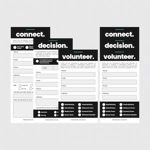 May include: Black and white forms with the words "connect", "decision", and "volunteer" at the top. The forms have fields for name, email, phone, and address. The forms are for a church.
