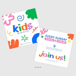 May include: Two square 4 x 4 inch flyers for a kids ministry. The first flyer features colorful abstract shapes and the text "kids MINISTRY" and "YOUR CHURCH NAME". The second flyer displays "EVERY SUNDAY", "9:00 AM & 11:00 AM", "join us!", and address details.