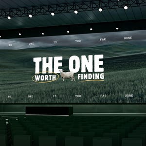 May include: A large screen displays the text "THE ONE WORTH FINDING" with a sheep graphic. The background is a green field with rolling hills. The words "NO ONE IS TOO FAR GONE" are also displayed.