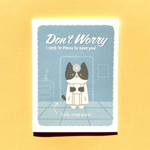 Carte de guérison amusante, carte de voeux chat mignon - Carte de guérison avec humour, « Ne vous inquiétez pas, j'ai envoyé le Dr Meow pour vous sauver », carte pliée avec enveloppe