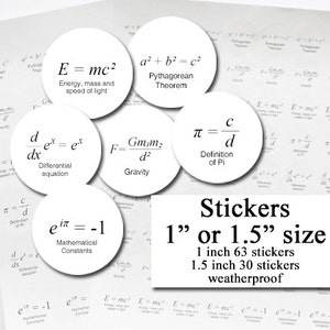 May include: A sheet of white paper with 63 weatherproof stickers featuring various mathematical formulas and constants. The stickers are available in 1 inch and 1.5 inch sizes. The formulas include E=mc², a² + b² = c², π = c/d, d/dx e^x = e^x, F = Gm₁m₂/d², and e^(iπ) = -1.