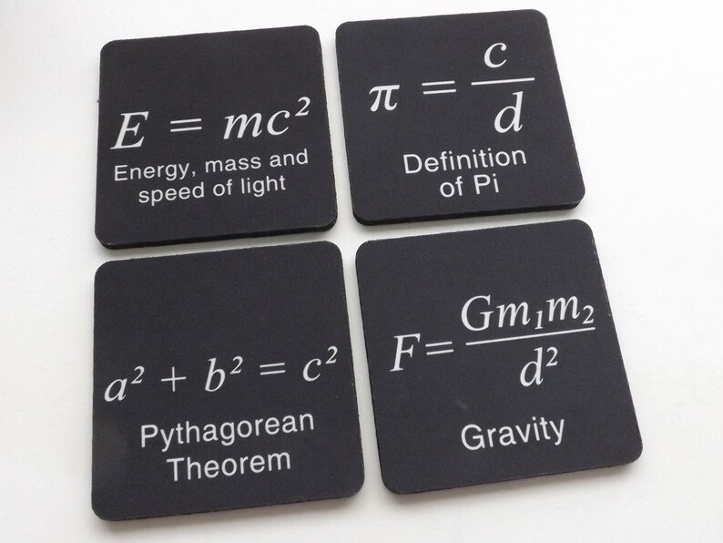 May include: Four black square coasters with white text and equations. The equations are E=mc&sup2;, &pi;=c/d, a&sup2;+b&sup2;=c&sup2;, and F=Gm₁m₂/d&sup2;. The coasters are labeled with the names of the equations: Energy, mass and speed of light, Definition of Pi, Pythagorean Theorem, and Gravity.