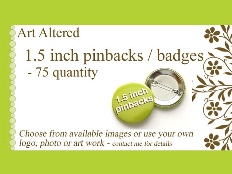 1.5 inch PINS Custom Buttons 75 Promos Image Art Logo save the date party favors shower wedding gifts promotional stocking stuffer