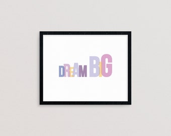 Dream Big - printable, word art, motivational quote, inspiration quote, typography poster, wall art, home decor, INSTANT DOWNLOAD