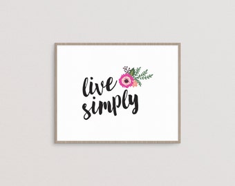 Live Simply - imprimível, arte de palavras, citação motivacional, citação inspiradora, pôster de tipografia, arte de parede, decoração de casa, DOWNLOAD INSTANTÂNEO