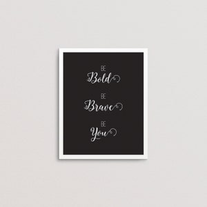 Be Bold - printable, word art, motivational quote, inspiration quote, typography poster, wall art, home decor, INSTANT DOWNLOAD