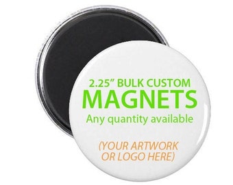 Custom 2.25 inch Magnets