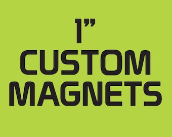 Custom 1 inch round magnets