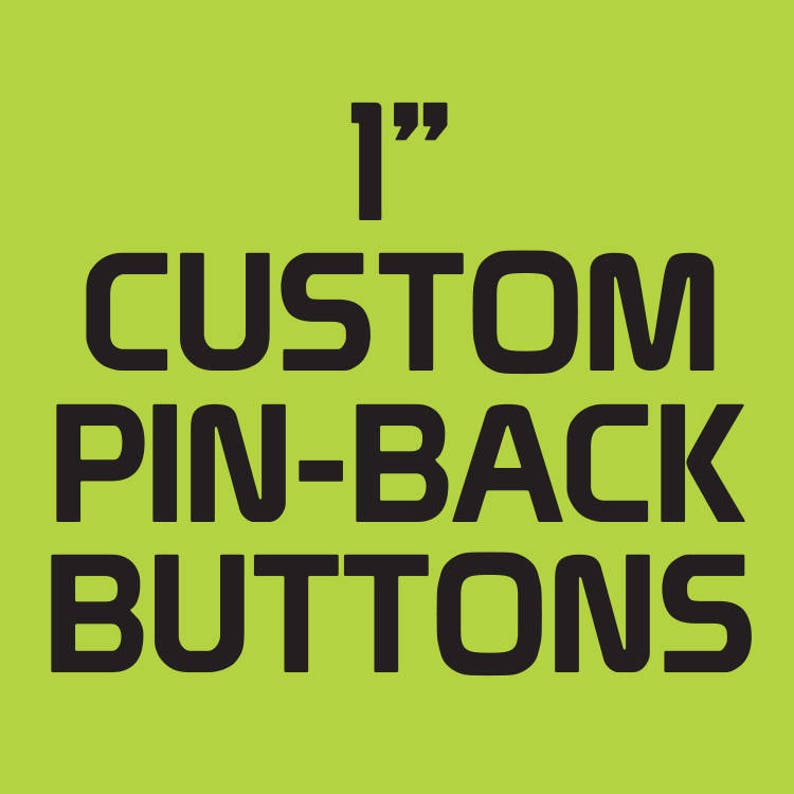 Custom 1 Pin-back Buttons image 1