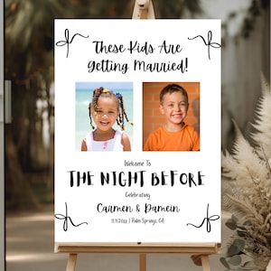 The Night Before Photo Welcome Sign, These Kids Are Getting Married, Rehearsal Dinner Sign, The Night Before Wedding Sign, Editable Template