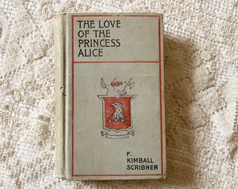 The Love Of The Princess Alice By Frank Kimball Scribner 1898