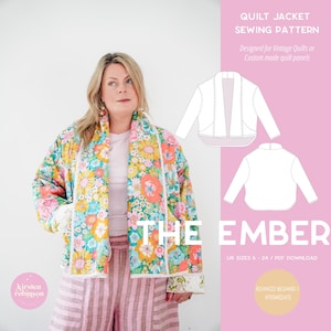 May include: A woman models a floral quilt jacket. The jacket is open, showing a white top and pink striped trousers. The image includes text: "QUILT JACKET SEWING PATTERN" and "THE EMBER". The pattern is for UK sizes 6-24.