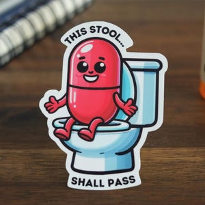 Funny Pharmacy Sticker: This Stool Shall Pass - Pharmacist Gift