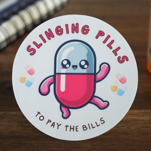 Pharmacy Stickers Slinging Pills to Pay the Bills for Pharmacists, Technicians Gifts, Cute Funny Witty Gifts for Laptops Phone Water Bottles