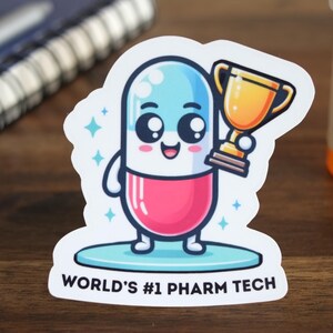 Pharmacy Stickers World&#39;s #1 Pharm Tech Pill for Pharmacists, Technicians, Students, Residents, Cute & Funny Gifts for Laptops Water Bottles