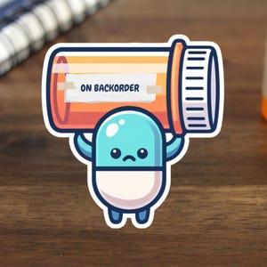 Pharmacy Stickers On Backorder for Pharmacists, Technicians, Students, Residents, Cute Funny Witty Gifts for Laptops Phone Water Bottles