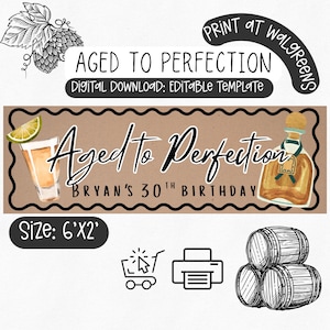 May include: A rectangular banner template featuring the text Aged to Perfection Bryan's 30th Birthday, a shot glass with a lime wedge, and a tequila bottle. The design includes illustrations of hops and wooden barrels, with the text Size: 6'x2'.