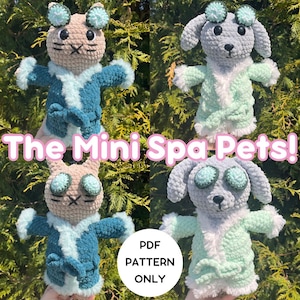 May include: Crochet pattern for making two mini spa pets, a cat and a dog, wearing fluffy robes and eye masks. The pattern is available as a PDF download. The text "The Mini Spa Pets!" is written in pink letters across the image.