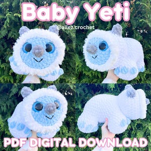 May include: Four views of a crocheted Baby Yeti plush toy. The yeti is white and light blue with large blue eyes and a gray nose and ears. The text "Baby Yeti" and "PDF DIGITAL DOWNLOAD" are displayed.