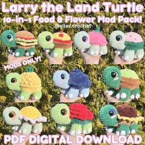 Puede incluir: Colección de diez tortugas de ganchillo, cada una con un diseño único. Las tortugas presentan caparazones con temas de comida y flores, incluyendo una hamburguesa, una fresa y una piña. El texto "Larry the Land Turtle" y "10-in-1 Food & Flower Mod Pack!" es visible.