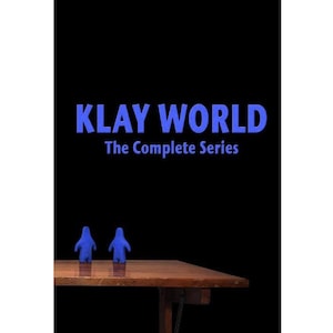 May include: A DVD box set featuring the complete series of the animated show "Klay World". The box art features a black background with the show's title in blue text and the words "The Complete Series" in smaller white text. Two blue clay figures of penguins are standing on a wooden table in front of the title.