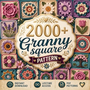 May include: A collection of colorful crochet granny square patterns featuring floral and geometric designs. The central text reads 2000+ Granny square PATTERN, with bottom icons indicating instant download, lifetime access, and PDF patterns.