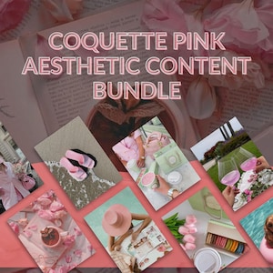 May include: A digital content bundle featuring the text COQUETTE PINK AESTHETIC BUNDLE overlaid on a collage of pink-themed images including pink sandals on sand, a pink hat, macarons, wine glasses, flowers, and various lifestyle accessories.
