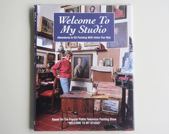 Art Instruction Book - "Welcome To My Studio" by Helen Van Wyk - Oil Painting Instruction - Gift for Artist