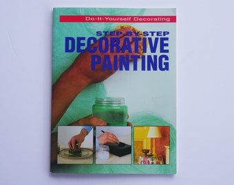 Decorative Painting Techniques Book: DIY Home Decor, Furniture Upgrade