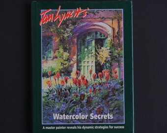 Tom Lynch's Watercolor Secrets: Art Instruction Book