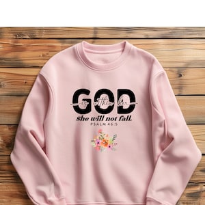 Bible verse sweatshirt,  Psalm 46:5, woman&#39;s apparel  jumper, Woman of faith sweatshirt, God is within her. She will not fall, Cute jumper