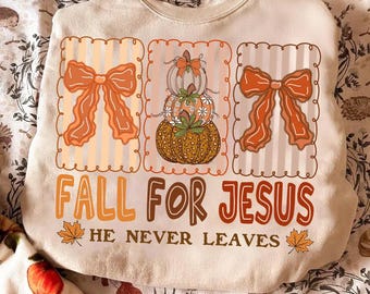 Fall for Jesus he never leaves Png, Jesus Png, Floral Christian Fall Coquette Bow lace Png, Preppy Autumn Pumpkin Png, Christian Bible Verse