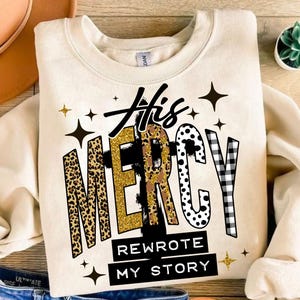 His Mercy rewrote my story Png, Christian women Png, Preppy Everyday Jesus Floral png, Bible verse png, Jesus sublimation, Leopard