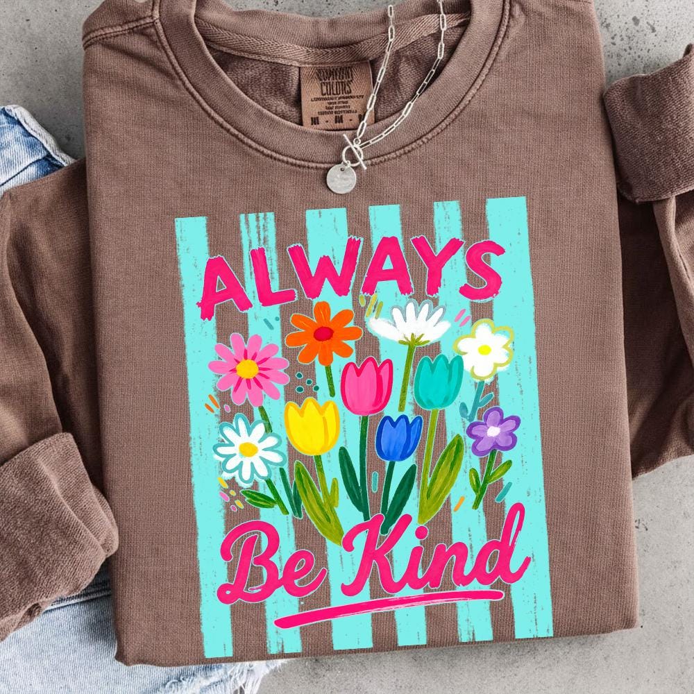 Be Kind Spring Striped Always Be Kinds Floral Png, Let Kindness Bloom, Boho Bright ...