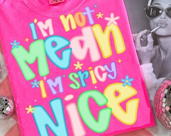 PNG picante divertido y preppy, diseño de sublimación de neón "No soy malo, soy picante", PNG femenino de verano, cita de salud mental, sarcasmo descarado digital