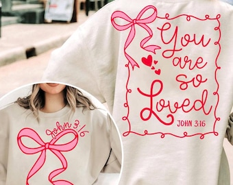 Coquette Bow You Are So Loved PNG, Jesus Valentine Png, Christian Valentine, Bible Verse Shirt Design, Christian Coquette PNG, John 3:16 PNG