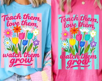 Striped Bright Wildflowers Teacher Png, Teacher Floral Png, Teach them love them Design, Teacher Life Png, Summer Teacher png, Cottagecore