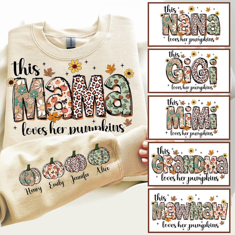 Puede incluir: Una sudadera beige con un dise&ntilde;o floral y de estampado de leopardo que dice "this mama loves her pumpkins".  Se muestran cuatro calabazas debajo del texto, cada una con un dise&ntilde;o diferente y un nombre: Henry, Emily, Jennifer y Alice.