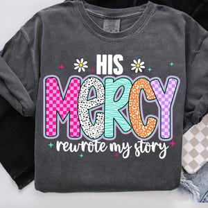 His Mercy rewrote my story Preppy Png, Christian women Png, Preppy Everyday Jesus Floral png, Bible verse png, Jesus sublimation, Checkered