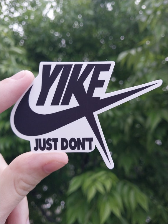 Yike Just Don t Vinyl Decal Sticker nike Swoop Parody Etsy Canada