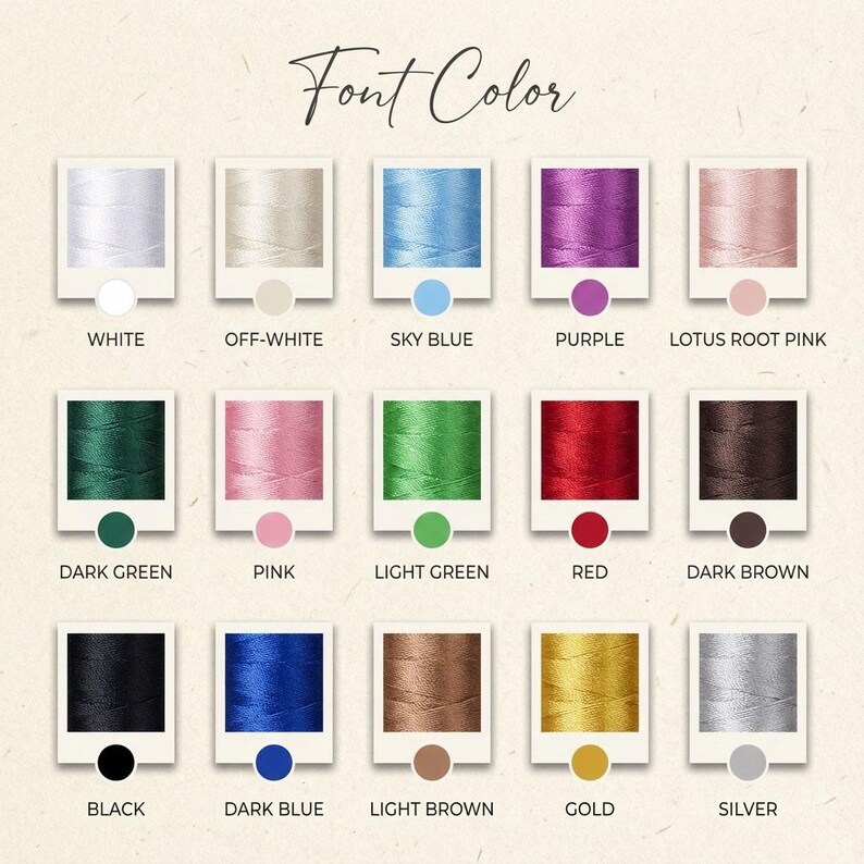 May include: A color chart titled "Font Color" displays 15 thread color options. Colors include white, off-white, sky blue, purple, lotus root pink, dark green, pink, light green, red, dark brown, black, dark blue, light brown, gold, and silver.