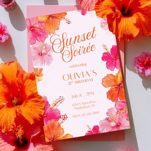 May include: A pink invitation with the text "Sunset Soir&eacute;e" and floral accents. The invitation is for Olivia's 21st birthday, with the date, time, and location details. Bright orange and pink hibiscus flowers surround the invitation.
