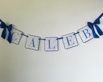 Custom Baby Name Banner, Scallopped Bow Name Banner, Embroidered Baby Banner, Blue and White Baby Banner, Custom Embroidered Banner for boys