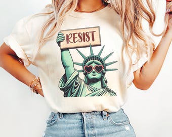 Resist Shirt Statue of Liberty Tshirt, Resist T Shirt Women, Resist Tshirt for Feminist Gift, Resist T-Shirt, Resist Tee for Feminist Shirt